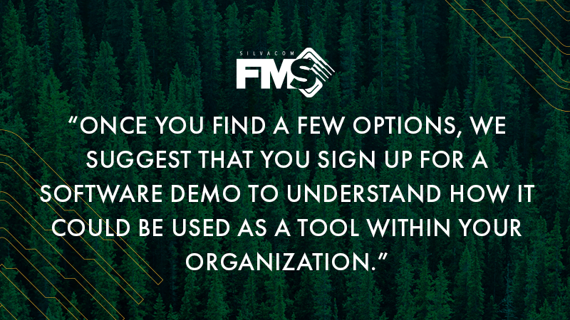 Once you find a few options, we suggest that you sign up for a software demo to understand how it could be used as a tool within your organization.